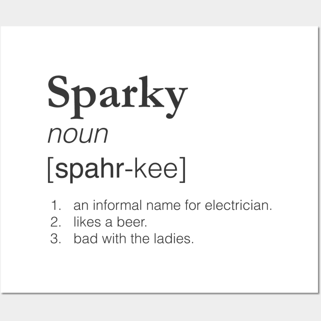 Sparky - Slang job title Wall Art by woundedduck